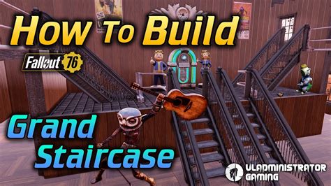 How To Build A Grand Staircase Fallout 76 Youtube