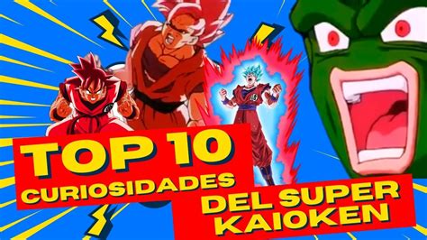 Top 10 Curiosidades del Super Kaioken que quizás no conocias Dragon