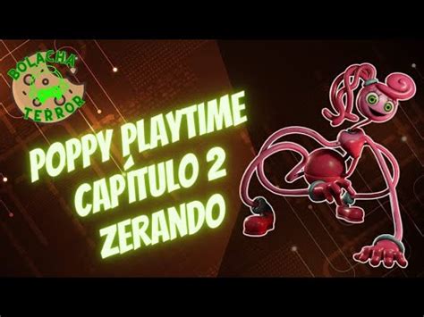 Zerando Poppy Playtime Cap Tulo Nova S Rie Poppy Playtime