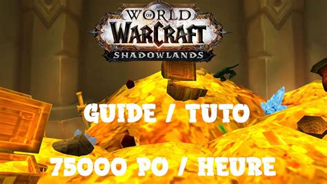 WORLD OF WARCRAFT TUTO PO COMMENT FAIRE ENTRE 50 000 A 75000 PO ENTRE