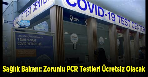 Sa L K Bakan Zorunlu Pcr Testleri Cretsiz Olacak Personel Sa L K