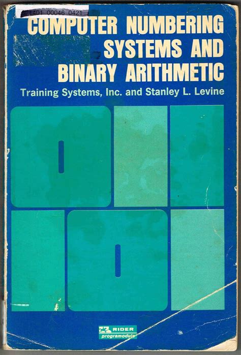 COMPUTER NUMBERING SYSTEMS AND BINARY ARITHMETIC A Programed Text By