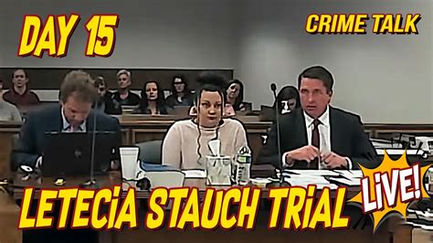 Letecia Stauch Trial LIVE Day 15 LIVE YouTube