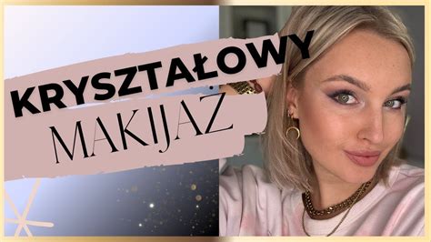 KRYSZTAŁY NA POWIECE makijaż wieczorowy YouTube