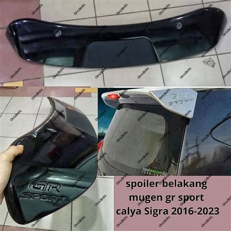 Spoiler Belakang Calya Sigra 2016 2018 2020 2023 Model Mugen Gr Sport