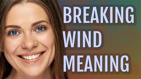 Breaking Wind Meaning Of Breaking Wind YouTube