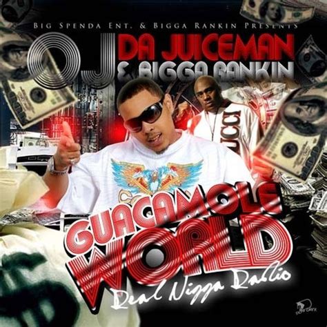 Oj Da Juiceman Guacamole World Lyrics And Tracklist Genius