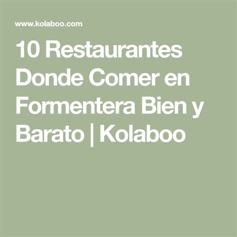 10 Restaurantes Donde Comer En Formentera Bien Y Barato Kolaboo Ibiza