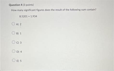 Solved How Many Significant Figures Does The Result Of The