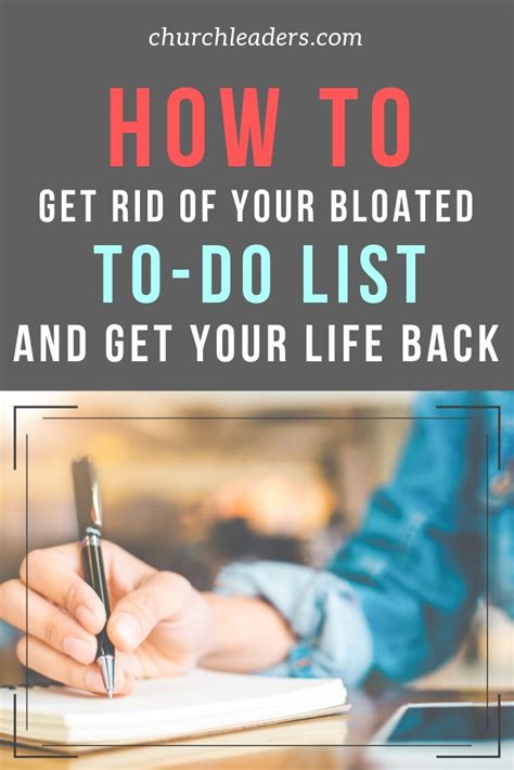 Get Rid Of Your Bloated To Do List And Get Your Life Back