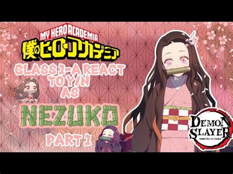 MHA Class 1 A React To Y N As Nezuko Part 1 Gacha Club MHA Y N Demon