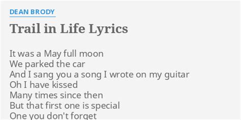 TRAIL IN LIFE LYRICS By DEAN BRODY It Was A May