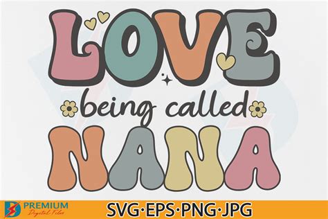 Grandma Love Being Called Nana Svg Mom Graphic By Premium Digital