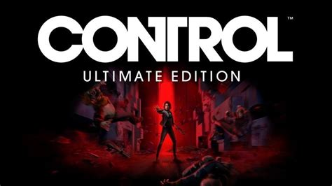 Control Ultimate Edition News And Videos Trueachievements