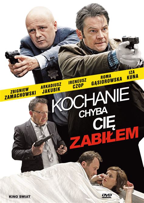 Kino Świat KOCHANIE CHYBA CIĘ ZABIŁEM