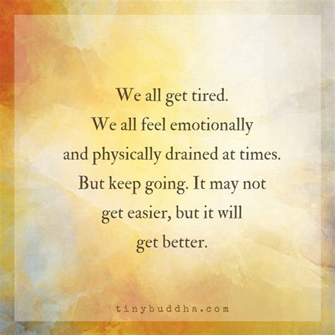 We All Get Tired We All Feel Emotionally And Physically Drained At