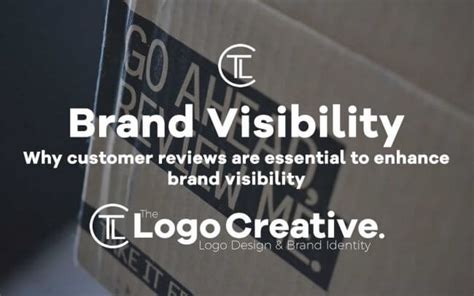 Why Customer Reviews Are Essential To Enhance Brand Visibility