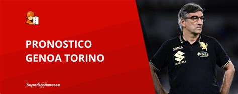 Pronostico Genoa Torino Con Quote Del Match Di Serie A Del