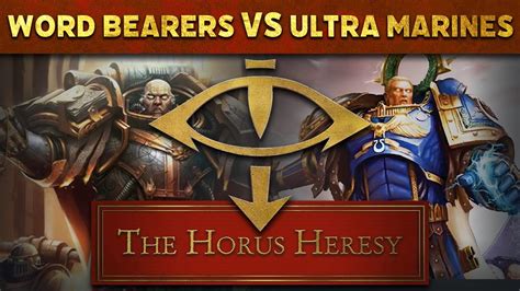 Ultramarines Vs Word Bearers Horus Heresy Battle Report Youtube