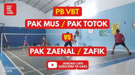 Pak Mus Pak Totok Vs Pak Zaenal Zafik Pb Vbt Badminton Malang Bdh