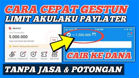 Pasti Cuan Cara Cepat Cairkan Limit Akulaku Sendiri Gestun