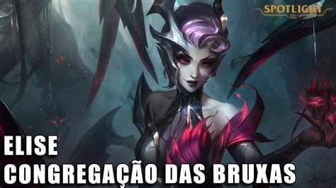 Elise Congrega O Das Bruxas Skin Spotlight Completo Youtube