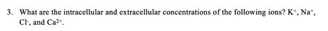 Solved 3. What are the intracellular and extracellular | Chegg.com 