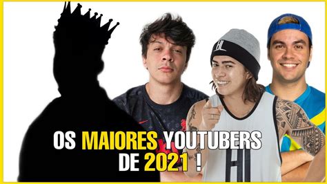 TOP 10 MAIORES CANAIS DO YOUTUBE NO BRASIL 2021 YouTube