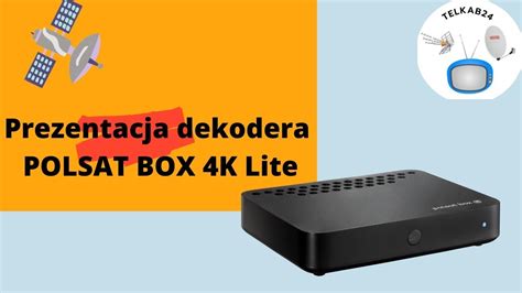 Prezentacja Polsat Box 4K Lite Oraz Pierwsze Uruchomienie Dekodera