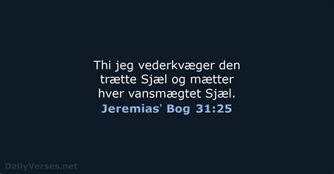 Den 21 november 2023 Dagens bibelvers DA1871 Jeremiasʼ Bog 31 25