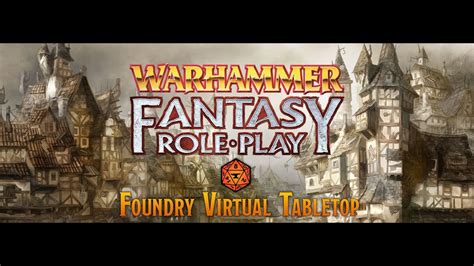 Foundry VTT Con I Moduli Ufficiali Di Warhammer Fantasy Roleplay 4e E