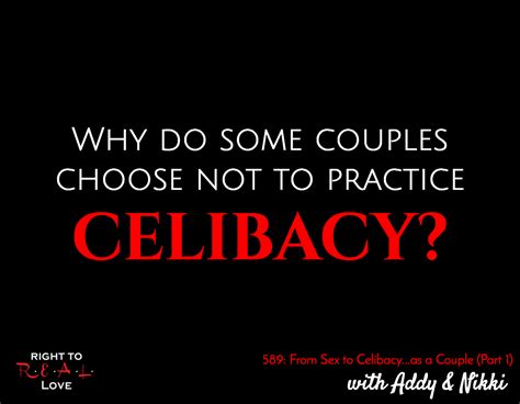 From Sex To Celibacy As A Couple Part
