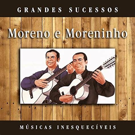 Grandes Sucessos Músicas Inesquecíveis Remasterizado De Moreno E