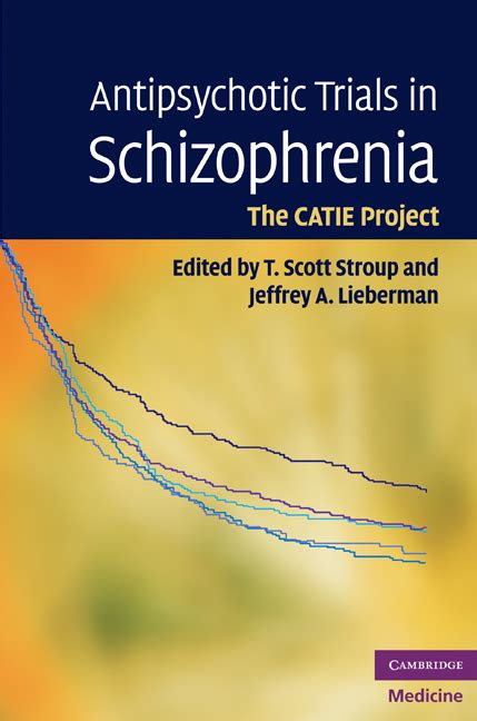 Antipsychotic Trials In Schizophrenia