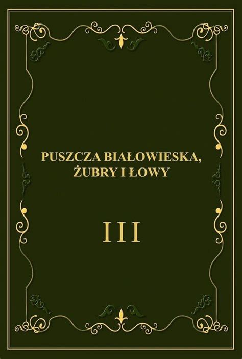 Puszcza Bia Owieska Ubry I Owy Gli Ski Franciszek Ksi Ka W Empik