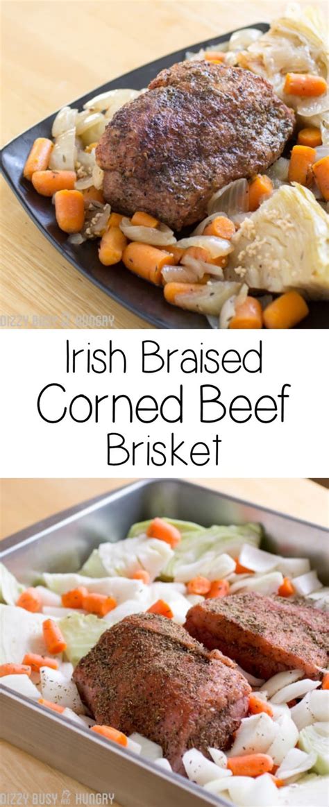 Irish Braised Corned Beef Brisket Dizzy Busy And Hungry