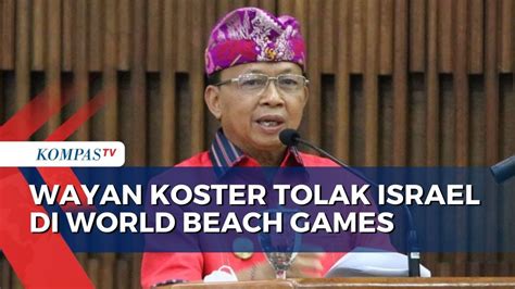 Gubernur Bali I Wayan Koster Kembali Tolak Israel Kali Ini Di Event