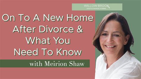 On To A New Home After Divorce What You Need To Know Willow Brook