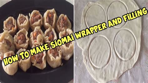 How To Make Homemade Siomai Wrapper And Filling Youtube