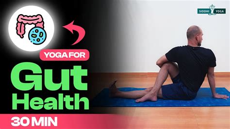 Yoga For Gut Health 30 Min Yoga Practice For Digestive Health Gut Health Yoga Poses Youtube