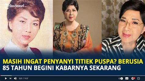 Masih Ingat Penyanyi Titiek Puspa Berusia 85 Tahun Begini Kabarnya