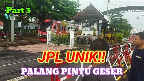 Unik Kompilasi Kereta Api Di Jpl A B Palang Pintu Geser Jl