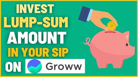 How To Invest Lump Sum Amount In Your SIP In Groww App YouTube