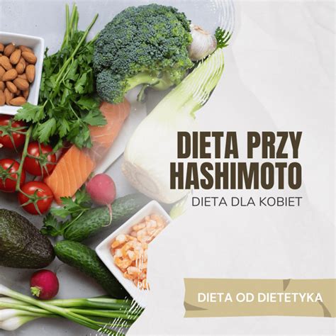 Dieta Hashimoto jadłospis odchudzający na 28 dni od dietetyka