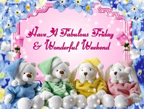 Happy Friday Wonderful Weekend