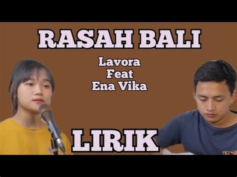 LAVORA FT ENA VIKA RASAH BALI LIRIK YouTube