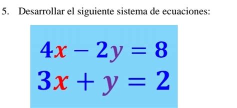 Solved Desarrollar El Siguiente Sistema De Ecuaciones X Y X Y