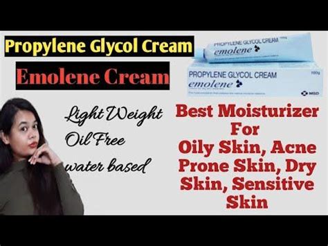 PROLYLENE GLYCOL CREAM EMOLENE CREAM BEST MOISTURIZER FOR 47 OFF