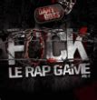 Dany Boss présente Fuck le rap game Compilation rap français CD album Achat prix fnac