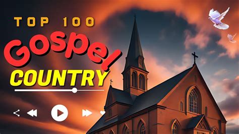 Greatest Old Christian Country Gospel Playlist Top Country Gospel